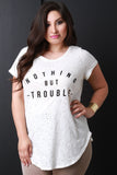 Nothing But Trouble Graphic Print Distressed Tee